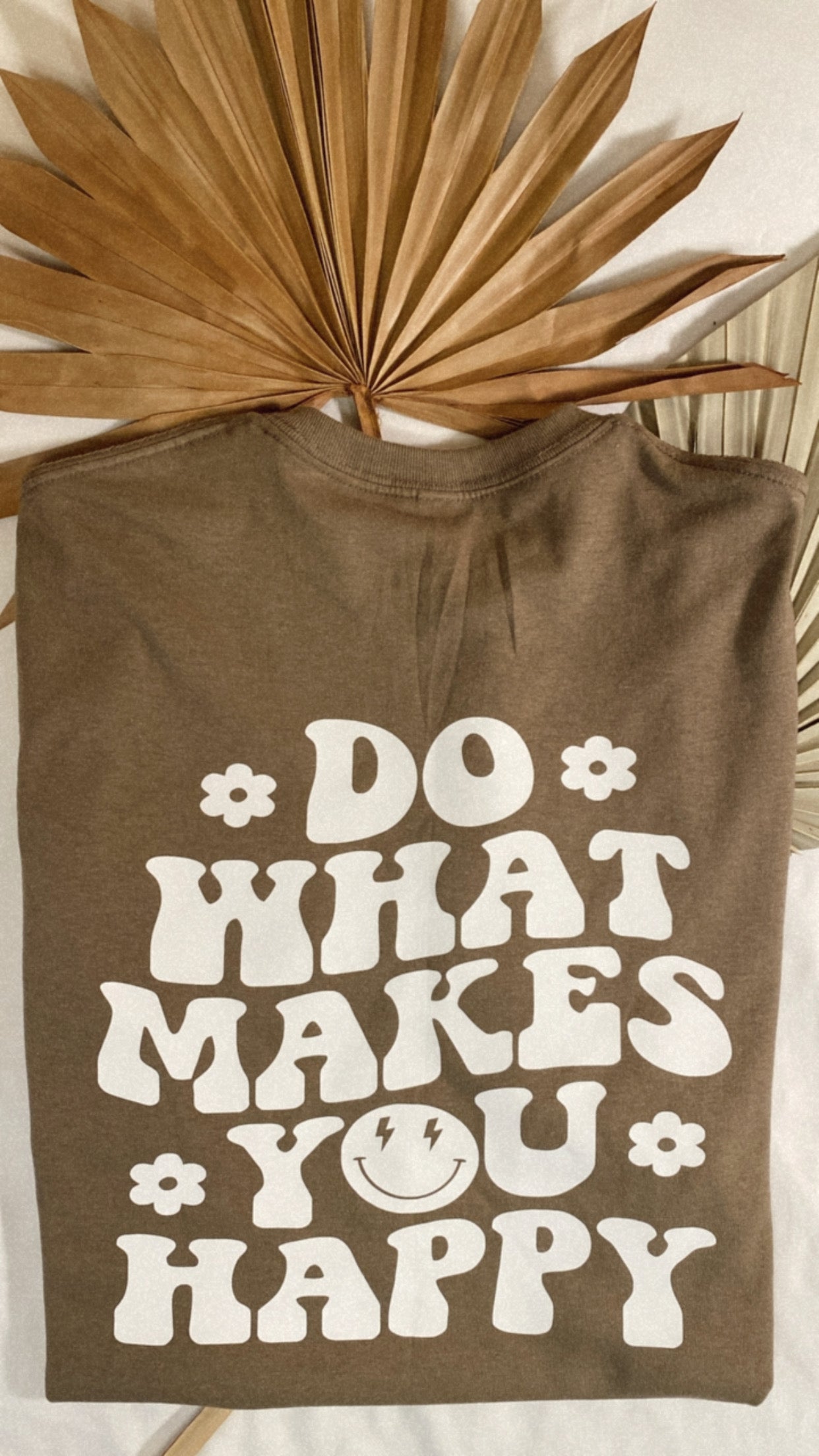 Do what makes u happy SS T-Shirt